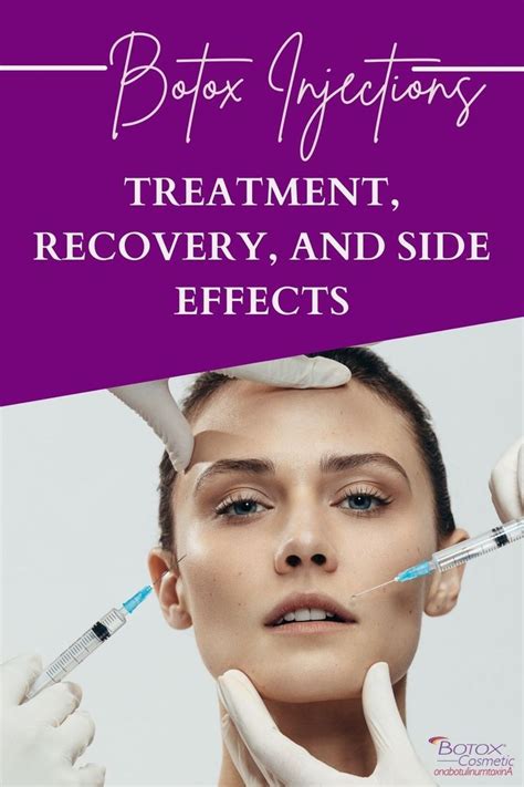 Botox Injections: Treatment, Recovery & Side Effects .